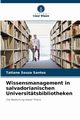 Wissensmanagement in salvadorianischen Universittsbibliotheken, Santos Tatiane Souza