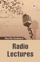 Radio Lectures, Goddard Neville