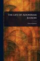 The Life of Adoniram Judson, Judson Edward