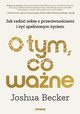O tym, co wane., Becker Joshua