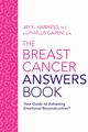 The Breast Cancer Answers Book, Harness MD Jay K