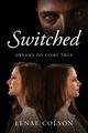 Switched, Colson Lenae