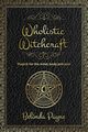 Wholistic Witchcraft, Payne Belinda Joy