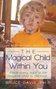 The Magical Child Within You, Davis PhD Bruce