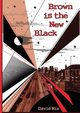 Brown is the New Black, Rix David