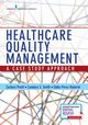Healthcare Quality Management, Pruitt Zachary PhD MHA FACHE