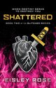 Shattered, Rose Eisley