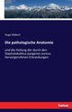 Die pathologische Anatomie, Ribbert Hugo