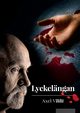 Lyckelngan, Vilde Axel