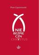 (Nie)bezpieczny Chrystus, Gsiorowski Piotr