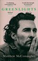 Greenlights, McConaughey Matthew