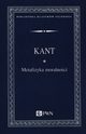 Metafizyka moralnoci, Kant Immanuel