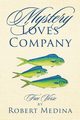 Mystery Loves Company, Medina Robert