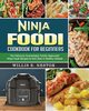 Ninja Foodi Cookbook For Beginners, Nestor Willis E.