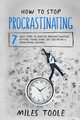How to Stop Procrastinating, Toole Miles
