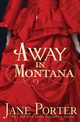 Away in Montana, Porter Jane