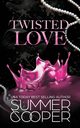 Twisted Love, Cooper Summer