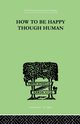 How To Be Happy Though Human, Wolfe W Beran