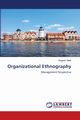 Organizational Ethnography, Nafei Wageeh