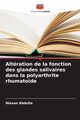 Altration de la fonction des glandes salivaires dans la polyarthrite rhumato?de, Abdulla Wasan