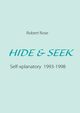 Hide & seek, Rose Robert