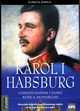 Karol I Habsburg Chrzecijaski cesarz koca monarchii, Zarych Elbieta