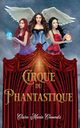 Cirque du Phantastique, Clements Claire  Marie