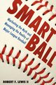 Smart Ball, Lewis Robert F. II