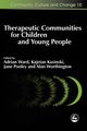 Therapeutic Communities for Children and Young People, Ward Adrian Ed