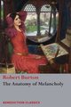 The Anatomy of Melancholy, Burton Robert