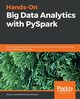 Hands-On Big Data Analytics with PySpark, Digital Colibri