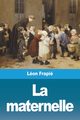 La maternelle, Frapi Lon
