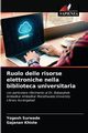 Ruolo delle risorse elettroniche nella biblioteca universitaria, Surwade Yogesh