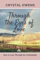 Through the Eyes of Love, Owens Crystal