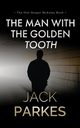 The Man With The Golden Tooth, Parkes Jack