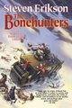 The Bonehunters, Erikson Steven