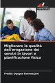 Migliorare la qualit? dell'erogazione dei servizi in lavori e pianificazione fisica, Esenwa(Jnr) Freddy Ogugua