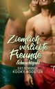 Ziemlich verliebte Freunde, Rooster Kooky