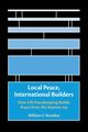 Local Peace, International Builders, Nomikos William G.