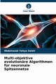 Multi-objektive evolutionre Algorithmen fr neuronale Spitzennetze, Saleh Abdulrazak Yahya