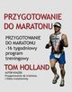 Przygotowanie do maratonu, Holland Tom