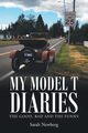 My Model T Diaries, Newberg Sarah