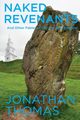 Naked Revenants and Other Fables of Old and New England, Thomas Jonathan