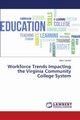 Workforce Trends Impacting the Virginia Community College System, Landon Mary