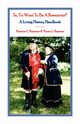 So, Ye Want To Be A Reenactor? A Living History Handbook, Kemmer Brenton C.