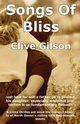 Songs Of Bliss, Gilson Clive L