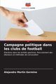 Campagne politique dans les clubs de football, Germino Alejandro Martn