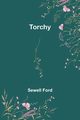 Torchy, Ford Sewell