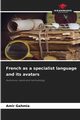 French as a specialist language and its avatars, Gahmia Amir