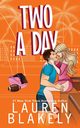 Two A Day, Blakely Lauren